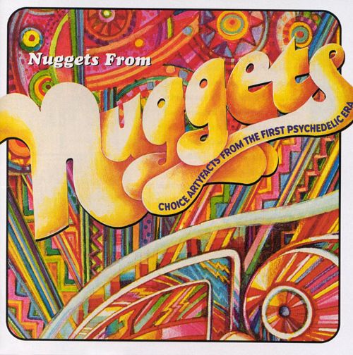 Nuggets From Nuggets: Choice Artyfacts From The First Psychedelic Era