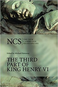 The Third Part of King Henry VI: Pt. 3 (The New Cambridge Shakespeare)