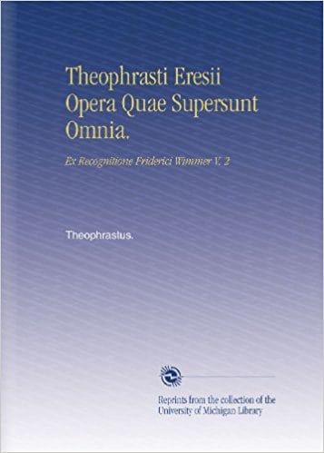 Theophrasti Eresii Opera Quae Supersunt Omnia.: Ex Recognitione Friderici Wimmer V. 2 (Latin Edition)