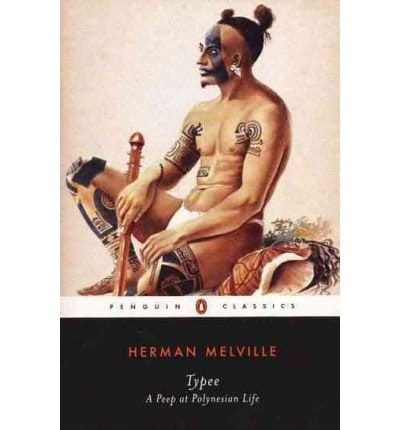 Typee: A Peep at Polynesian Life (Penguin Classics)