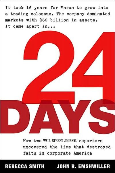 24 Days: How Two Wall Street Journal Reporters Uncovered the Lies that Destroyed Faith in Corporate America