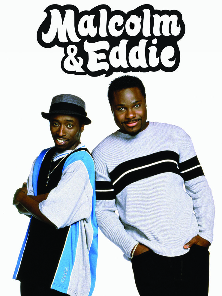 Malcolm & Eddie Malcolm & Eddie