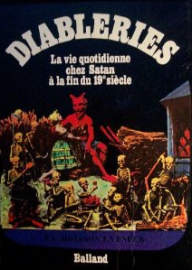 Diableries: La Vie Quotidienne Chez Satan a La Fin Du 19 Siècle (French Edition)