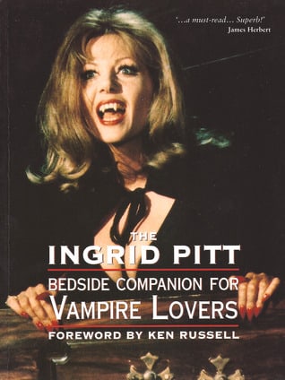 Ingrid Pitt Bedside Companion for Vampire Lovers, The