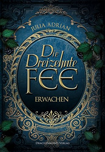 Die Dreizehnte Fee: Erwachen (German Edition)
