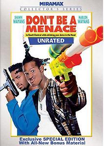 Don't Be a Menace to South Central While Drinking Your Juice in the Hood (Unrated Miramax Collector'
