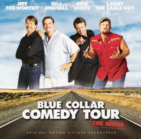 Blue Collar Comedy Tour Live Blue Collar Comedy Tour Live