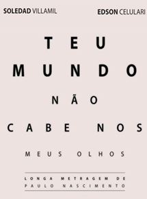 Teu Mundo Não Cabe Nos Meus Olhos