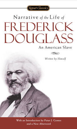 Narrative of the Life of Frederick Douglass, an American Slave: Written by Himself Narrative of the Life of Frederick Douglass, an American Slave: Written by Himself