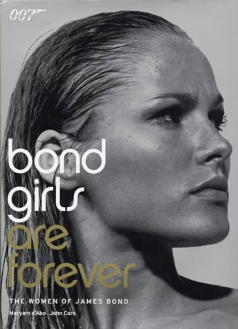 Bond Girls Are Forever Bond Girls Are Forever
