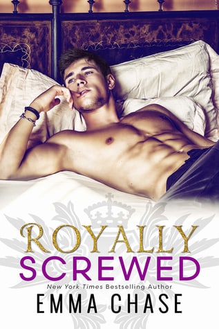 Royally Screwed (The Royally Series Book 1)