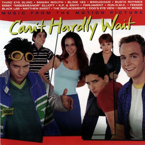 Can't Hardly Wait: Music From The Motion Picture