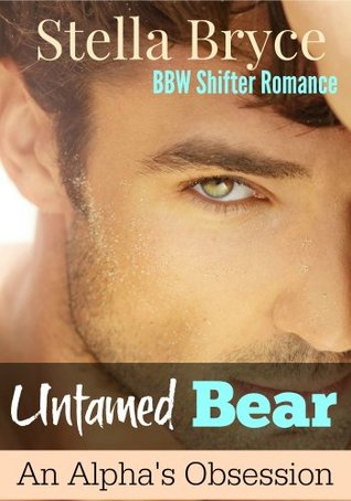 Untamed Bear: An Alpha's Obsession: BBW Shifter Romance (Red Moon Seduction, #3) 