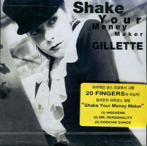 Shake Your Money Maker-Gillette Shake Your Money Maker-Gillette