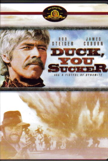 Duck, You Sucker!  (aka A Fistful of Dynamite)