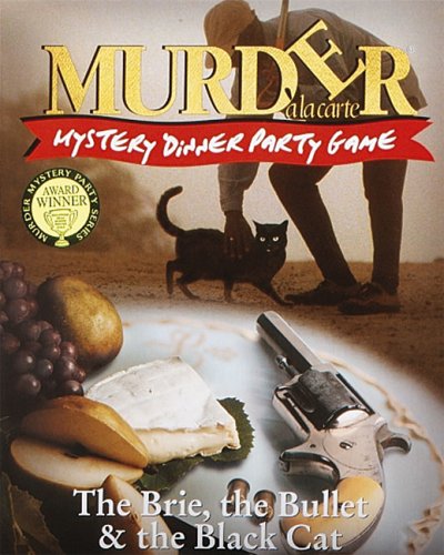 Murder à la carte: The Brie, the Bullet & the Black Cat
