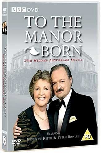 To the Manor Born: 25th Wedding Anniversary Special  