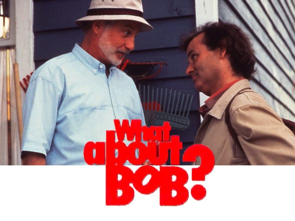 What About Bob?