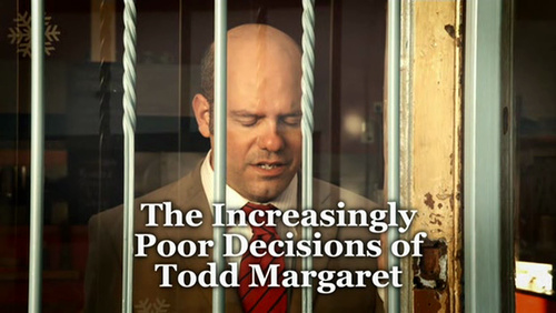 The Increasingly Poor Decisions of Todd Margaret