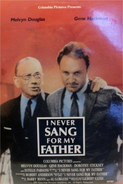 I Never Sang for My Father I Never Sang for My Father