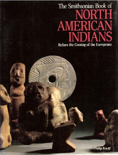 The Smithsonian Book of North American Indians: Before the Coming of the Europeans (Library of American art series)