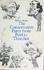 The Conservative Party from Peel to Thatcher