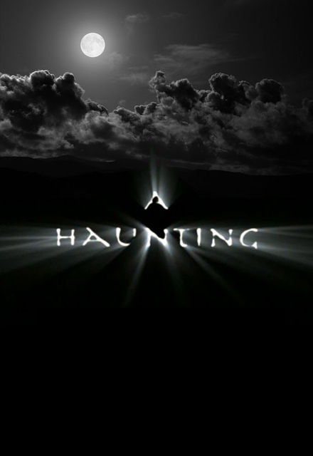 A Haunting (2005-2017) A Haunting (2005-2017)