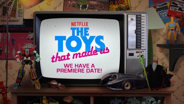 The Toys That Made Us