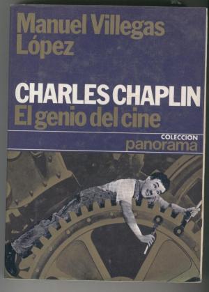 Charles Chaplin: El genio del cine