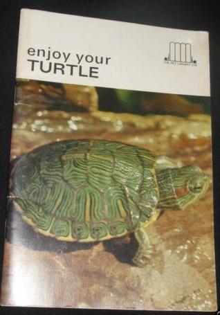 Enjoy Your Turtle (The Pet Library)