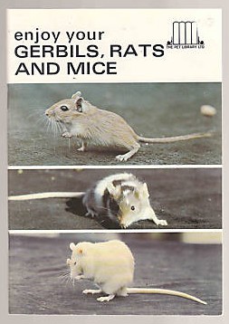 Enjoy Your Gerbils, Rats and Mice (The Pet Library)