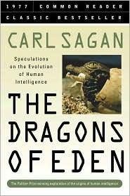 The Dragons of Eden: Speculations on the Evolution of Human Intelligence