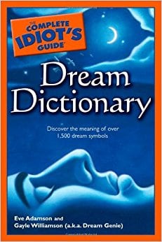 The Complete Idiot's Guide Dream Dictionary (Complete Idiot's Guide to)