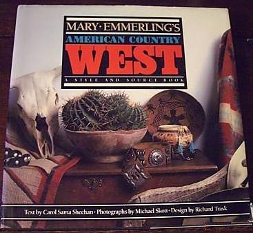 Mary Emmerling's American Country West: A Style and Source Book