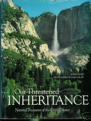 Our Threatened Inheritance: Natural Treasures of the United States