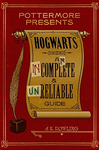 Hogwarts: An Incomplete and Unreliable Guide