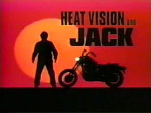 Heat Vision and Jack