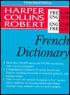 Harper Collins Robert French-English English-French Dictionary/Le Robert & Collins Dictionnaire Francais-Anglais Anglais-Francais (English and French Edition)