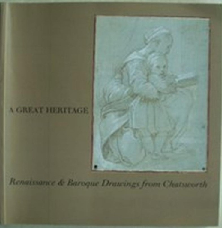 A Great Heritage: Renaissance & Baroque Drawings From Chatsworth