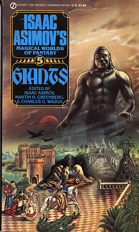 Asimov Et El (Eds.) : Magical Worlds of Fantasy 5:Giants (Signet)