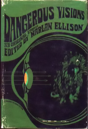 Dangerous Visions: 33 Original Stories
