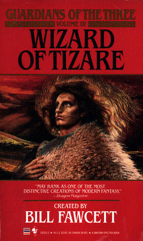 The Wizard of Tizare (Guardians of the Three, Vol 3)