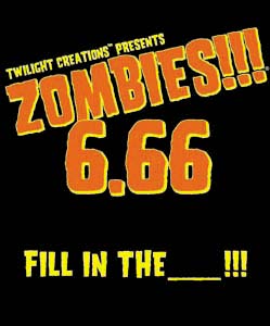 Zombies!!! 6.66: Fill in the Blank!!!