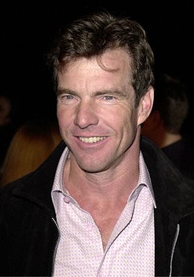 Dennis Quaid Dennis Quaid