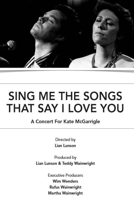Sing Me the Songs That Say I Love You: A Concert for Kate McGarrigle