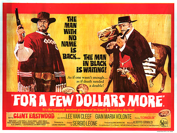 For a Few Dollars More For a Few Dollars More