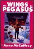 The Wings of Pegasus: To Ride Pegasus: Pegasus in Flight