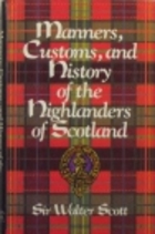 Manners, Customs and History of the Highlanders of Scotland/No 1871144