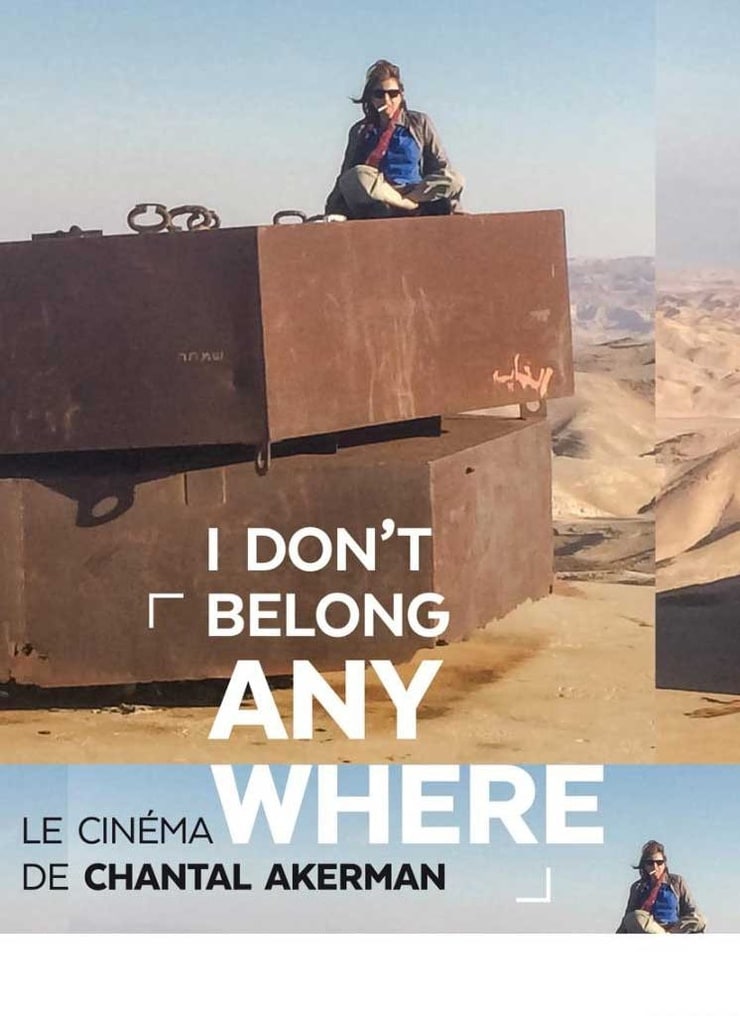 I Don't Belong Anywhere: The Cinema of Chantal Akerman