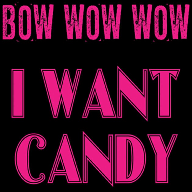 I Want Candy